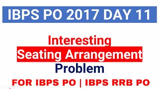 Interesting Seating  Arrangement Problem ( Reasoning) for IBPS PO | Clerk ,   IBPS RRB PO | Clerk