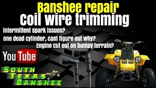 Banshee coil wire timing due to possible bad connection