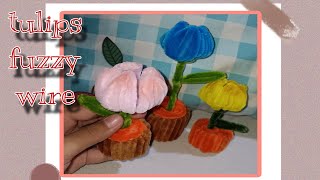 Flower fuzzy wire,1st time ng ate mag diy tulips fuzzy wire || #fuzzywire #pipecleanercrafts