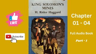 King Solomons by H. Rider Haggard | Chapter 01-04 - Audio Book Story