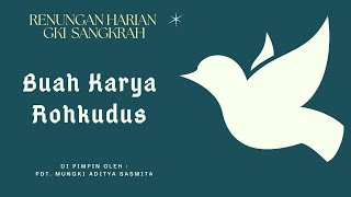 RH GKI Sangkrah 5 Juni 2023, Buah Karya Roh kudus