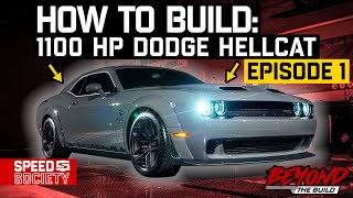 HOW TO BUILD: 1100HP Dodge Hellcat Redeye | Beyond The Build: S5, EP.1