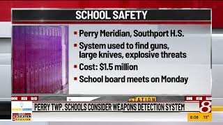 Perry Township schools consider weapons detection system