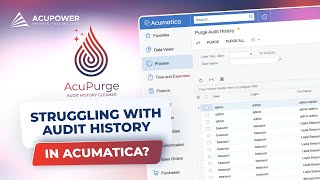 How to Purge Audit History in Acumatica Cloud ERP | AcuPurge Demo