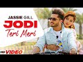 Jassie Gill : Teri Meri Jodi (HD Video) Ft Kirandeep Kaur | Desi Crew | Latest Punjabi Song 2024