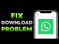 How To Fix WhatsApp Web Not Downloading Files On Windows