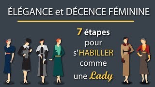 ÉLÉGANCE et décence FÉMININE : 7 étapes pour s'HABILLER comme une LADY