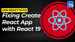 Create React App - Generate React 19 Project Fix - Typescript Template
