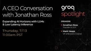 GroqSpotlight: A CEO Conversation with Jonathan Ross