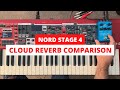 Nord Stage 4 Cloud Reverb vs Strymon Cloudburst Reverb Pedal