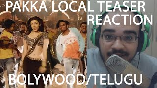 PAKKA LOCAL TEASER REACTION - BOLLYWOOD / TELUGU MUSIC VIDEO