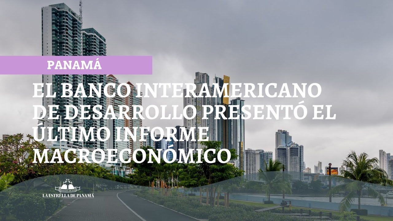 El Banco Interamericano De Desarrollo Presentó El último Informe ...