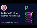 Coding with Qt for the Android Automotive Platform | Platform | #QtWS21