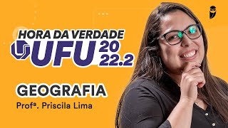 Revisão de Geografia - Hora da Verdade UFU 2022.2