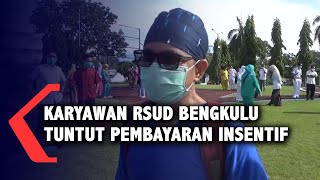 Karyawan RSUD Bengkulu Tuntut Pembayaran Insentif