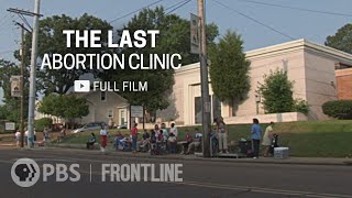 How Roe v. Wade Came Under Attack Before | The Last Abortion Clinic (full docume