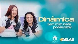 +DELAS I DINÂMICA- Sem mim nada podeis fazer