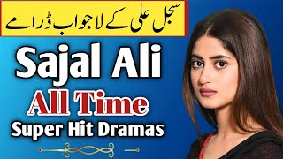 Sajal Ali Top 10 Drama List - Sajal Ali Best Dramas