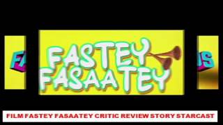 FILM FASTEY FASAATEY  | CRITIC REVIEW | STORY | STAR CAST BY DSA BOLLYWOOD CHANNEL