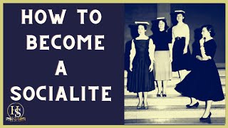 How to Become a Socialite  |  What is Finishing / Charm School 【Academy of High Society】