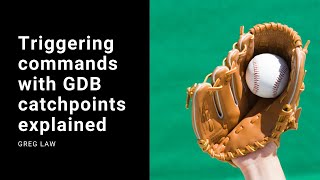 GDB catchpoints