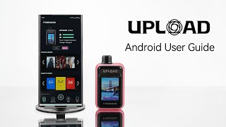 Upload Andriod User Guide