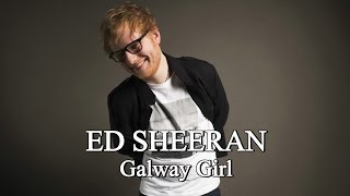 Ed Sheeran-Galway Girl (english lyric-letra espanol)