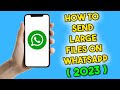 How to Send Large Files on WhatsApp (2023)
