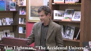 Alan Lightman - The Accidental Universe: The World You Thought You Knew