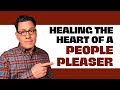 Healing the Heart of a People Pleaser