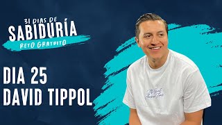 Reto de Sabiduría Día 25: Proverbios 25 - Sabiduría que Transforma con David Tippol