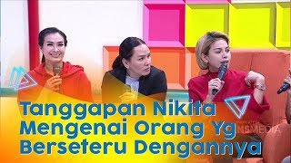 P3H - Tanggapan Nikita Mirzani Tentang Orang Yang Berseteru Dengannya (5/2/20) PART2