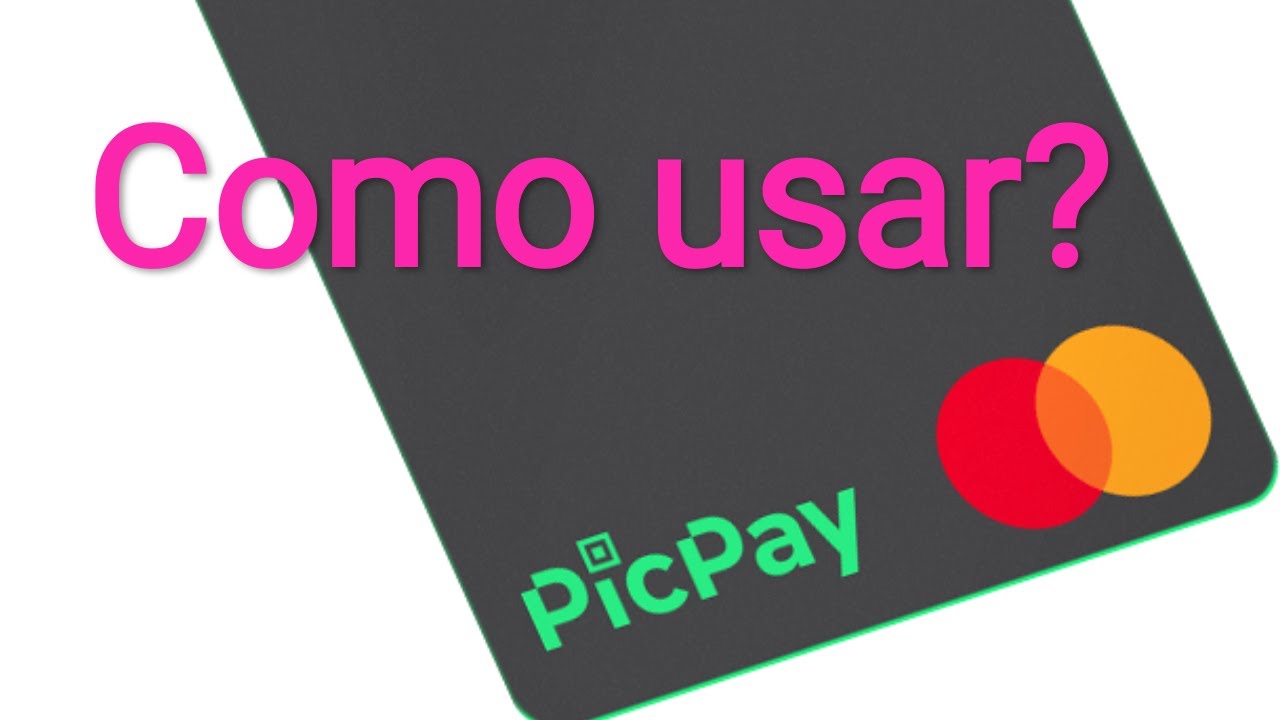 COMO USAR O PICPAY CARD CARTÃO DE CRÉDITO - YouTube