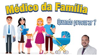 O que é o Médico de Família? Por que ter um médico da família?