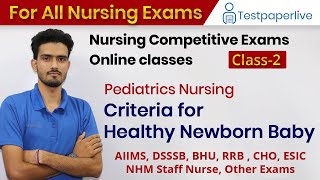 #Criteria for #Healthy #Newborn Baby Nursing officer & Staff Nurse Online Classes