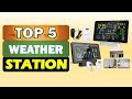Top 5 Best Weather Station in 2025 || From Aliexpress