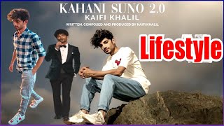 Kaifi Khalil Lifestyle ★ 2023,Age, Girlfriend, Biography Pakistani singer Top Songs Kahani Suno 2 0