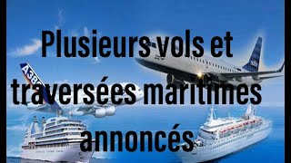 Plusieurs vols et traversées maritimes annoncés