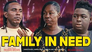 FAMILY IN NEED | JAMAICAN MOVIE 2024 RICHARD BROWN FILMS