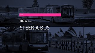 How I steer a bus