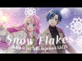 Snow Flakes / Mellowcle feat. Luka Megurine&KAITO