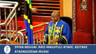 Spika Ndugai: Rais Magufuli atake, asitake ataongezewa muda