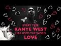Every Time Kanye West Has Said "Love," From 'The College Dropout' to 'The Life of Pablo'