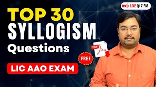 🔥TOP 30 Syllogism Questions | Ek Class me Pura Revision | LIC AAO Exams | STUDY SMART