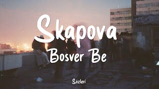 Skapova - Boşver Be (Sözleri/Lyrics)