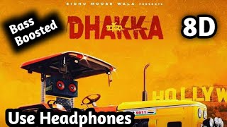 Dhakka 8D song Sidhu moose wala| Bass Boosted | new punjabi song | 8D song | punjabi song| Pk Media