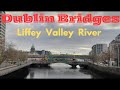 Dublin Bridges || Liffey Valley River Over Bridges || Vlog # 30