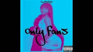 SLXMNISHA - Only Fans (Audio)