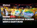 Pedagang Minyak Goreng di Pasar Bukit Pamulang II Minta Pemerintah Indonesia Ganti Rugi