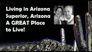 Living in Arizona - Great Place to Live - Superior Arizona